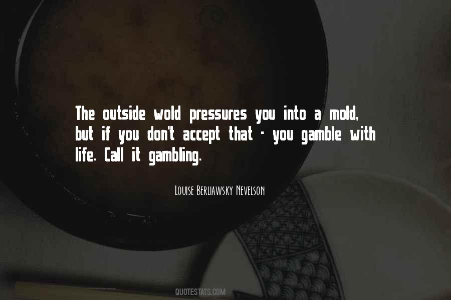 Gamble Life Quotes #1643520