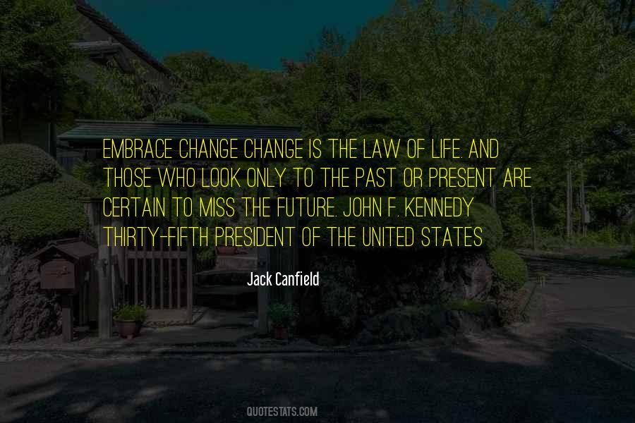 Change Is The Law Of Life Quotes #106960