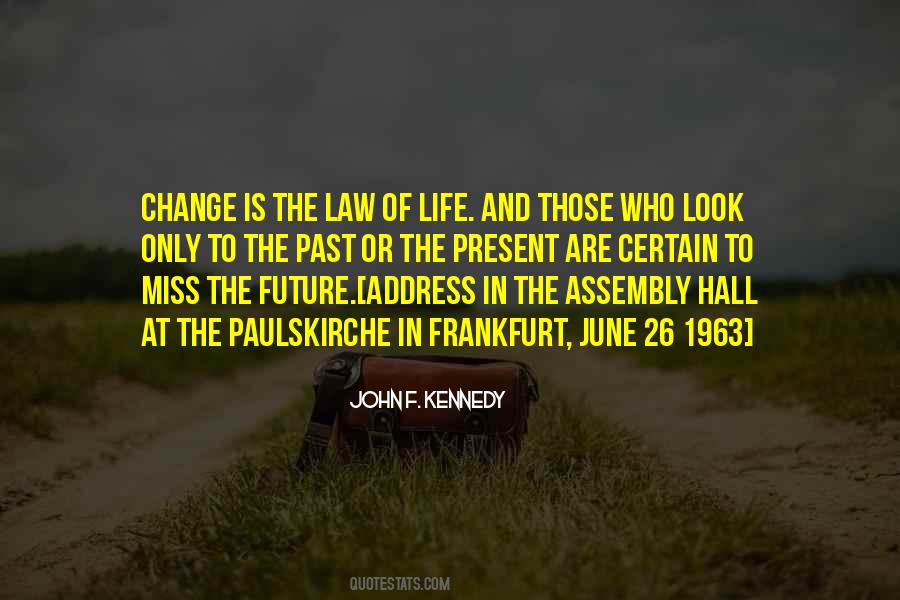 Change Is The Law Of Life Quotes #670524