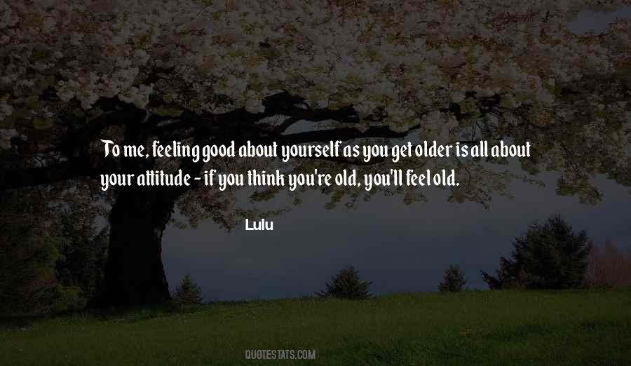 Feeling Older Quotes #1080342