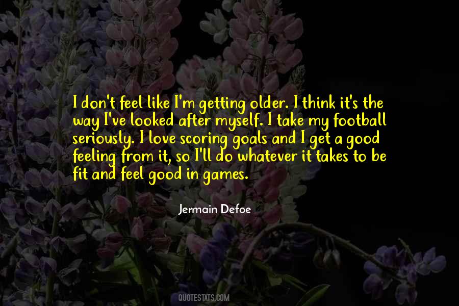 Feeling Older Quotes #346441