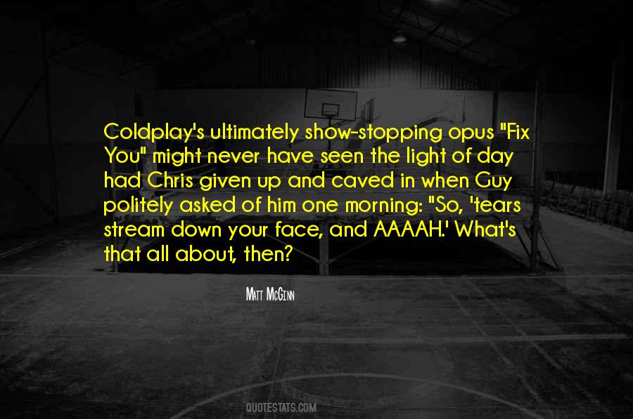 Fix You Coldplay Quotes #1131725 Fix You Coldplay Quotes #1131725