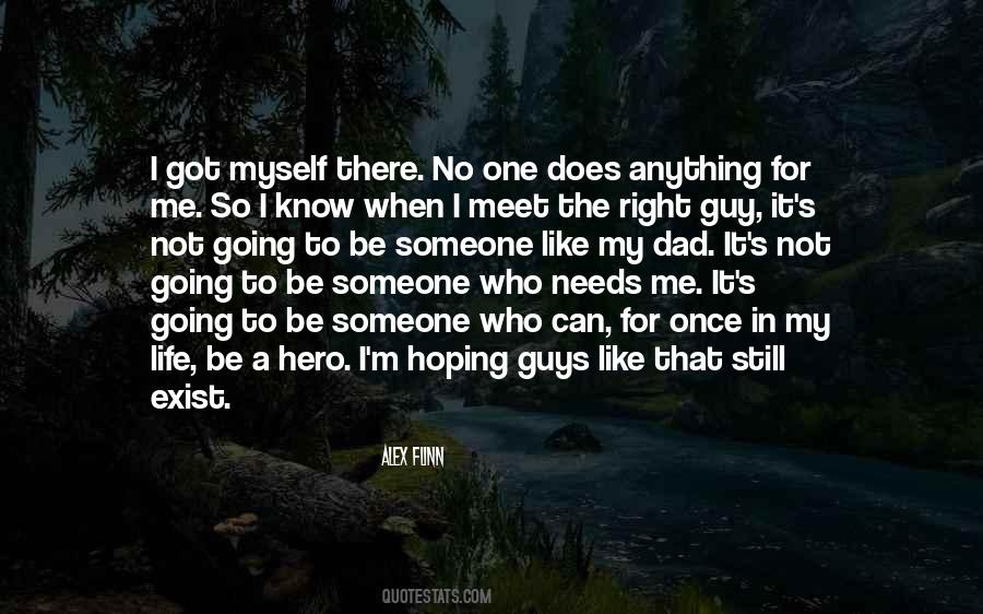 Someone Needs Me Quotes #1506701