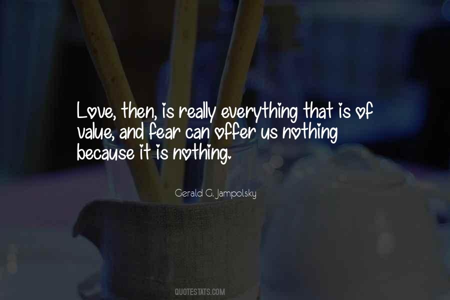 Everything Is Nothing And Nothing Is Everything Quotes #388031