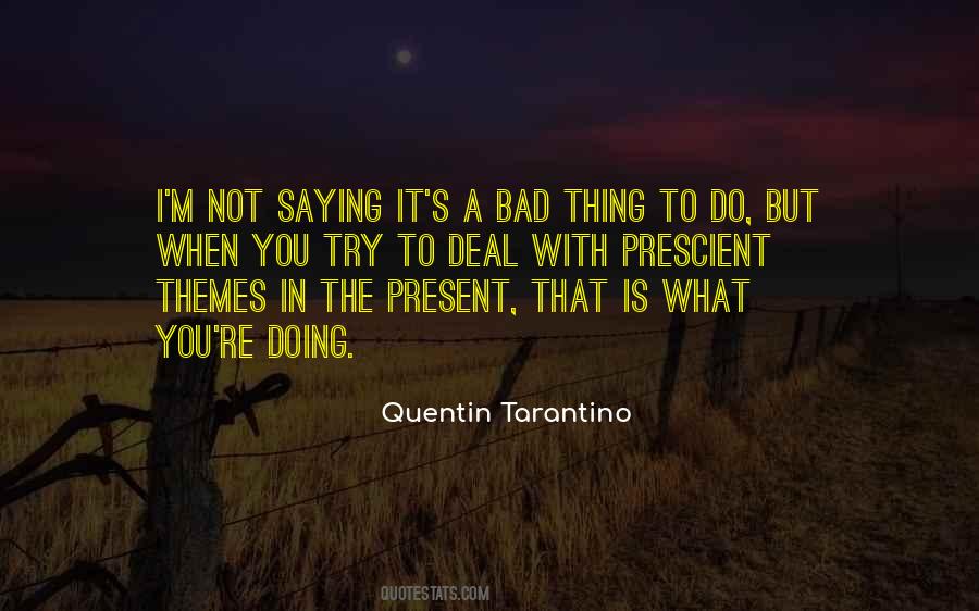 Doing Bad Things Quotes #949110