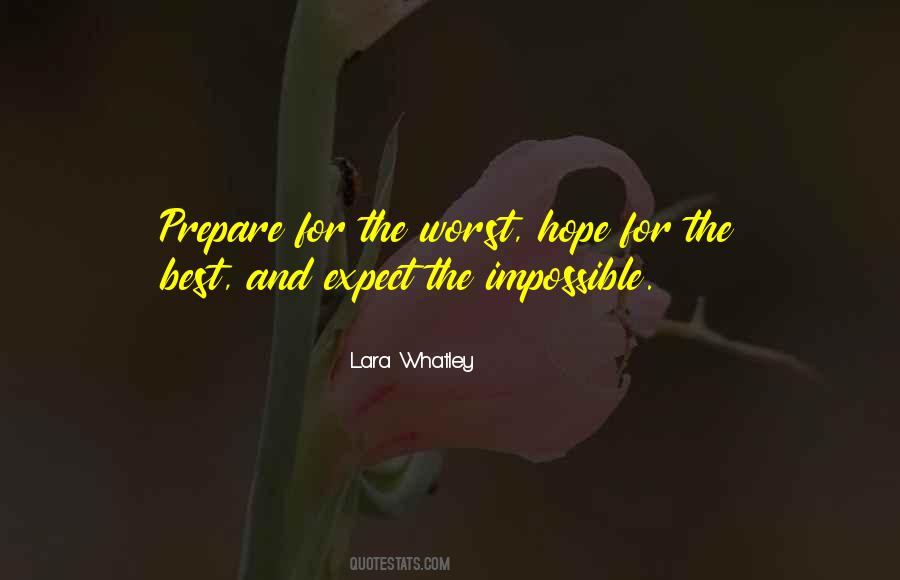 Expect The Best Prepare For The Worst Quotes #1774324