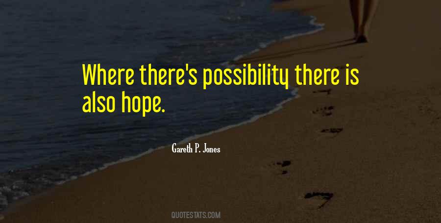 Where There Is Hope Quotes #1096323