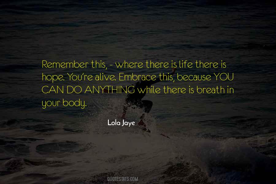 Where There Is Hope Quotes #124193