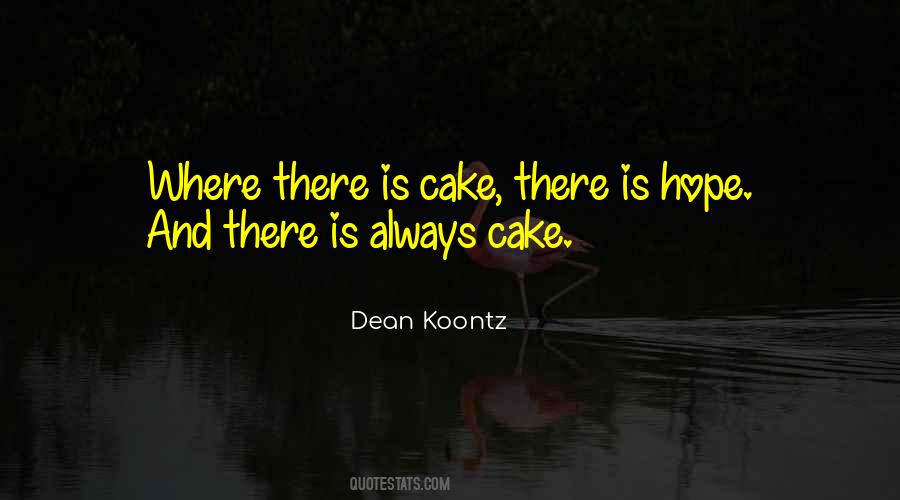 Where There Is Hope Quotes #1324635