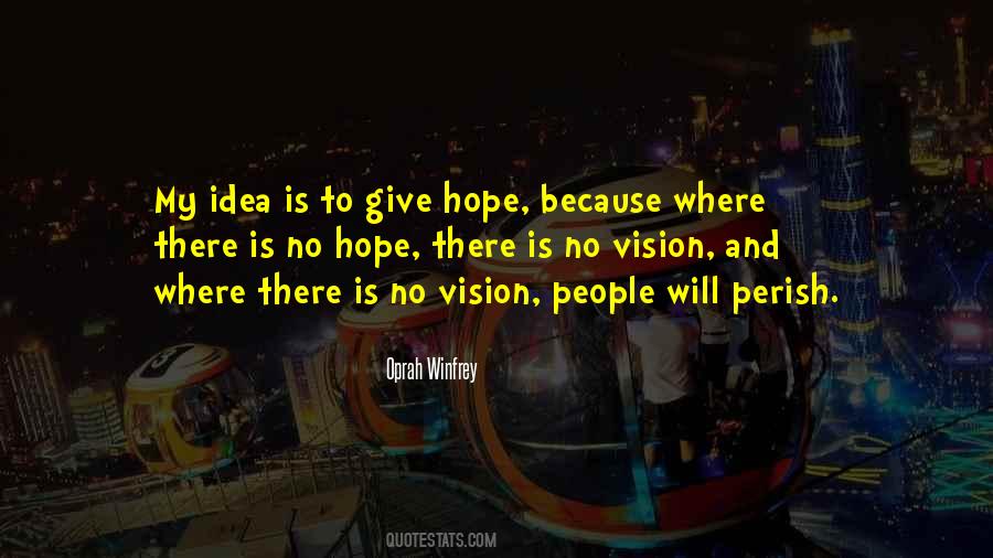 Where There Is Hope Quotes #1386645