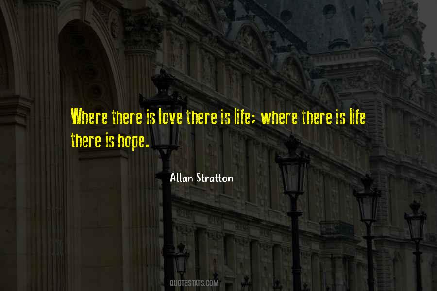 Where There Is Hope Quotes #1590305