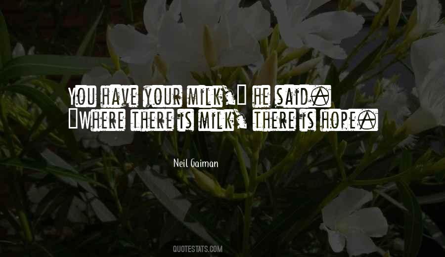 Where There Is Hope Quotes #69590