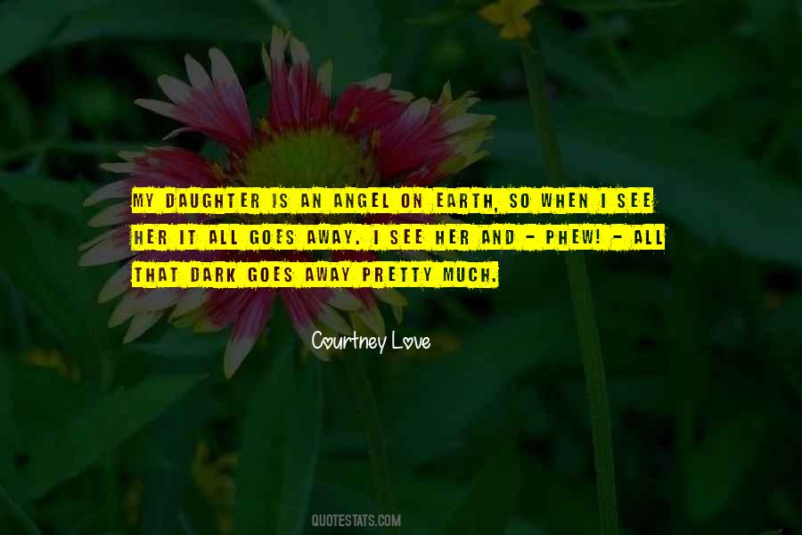 You Are My Angel On Earth Quotes #220738