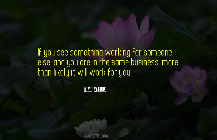 Working For Someone Quotes #1036106