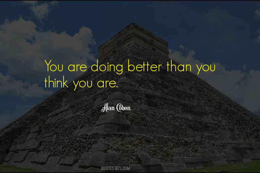 Doing Better Than You Quotes #1531870