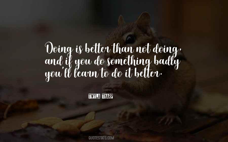 Doing Better Than You Quotes #725967