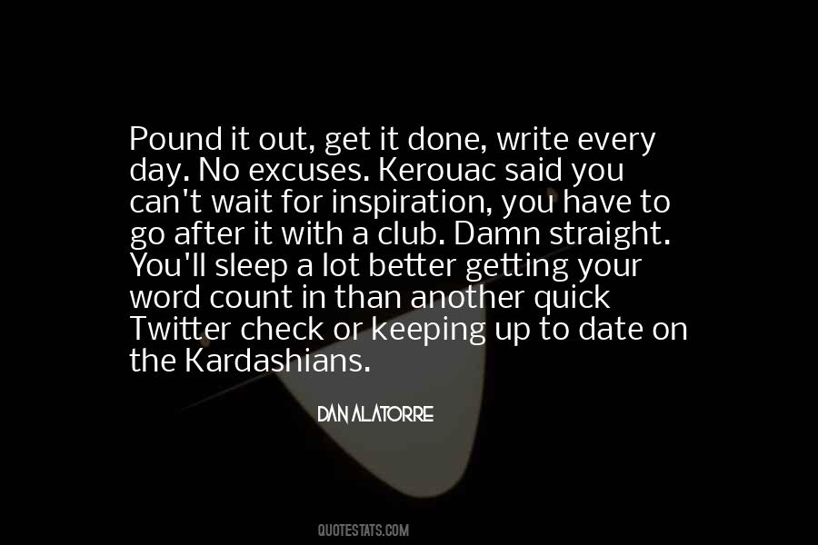No Excuses Get It Done Quotes #663459