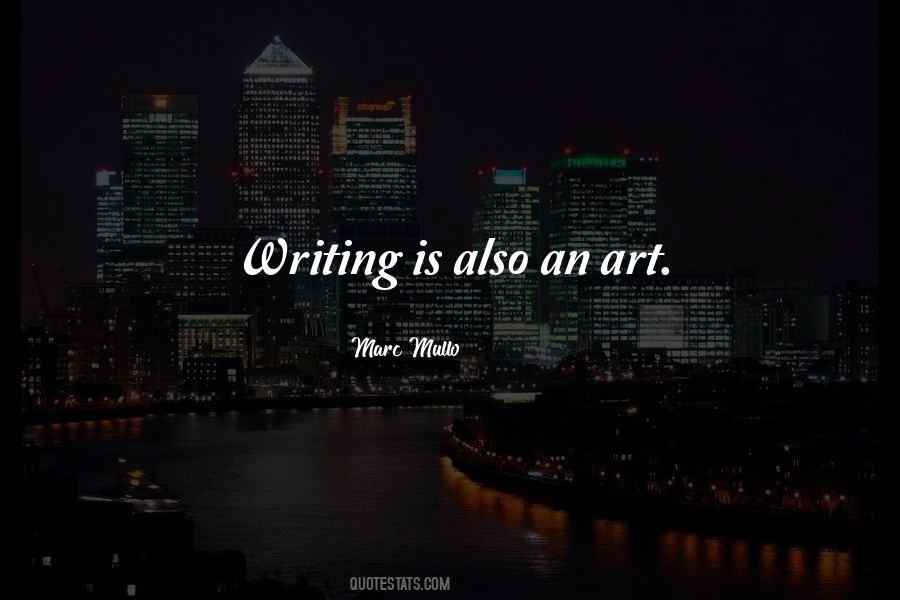 Writing Is An Art Quotes #153914