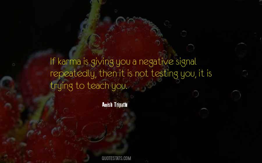 Karma Will Teach You Quotes #1526725