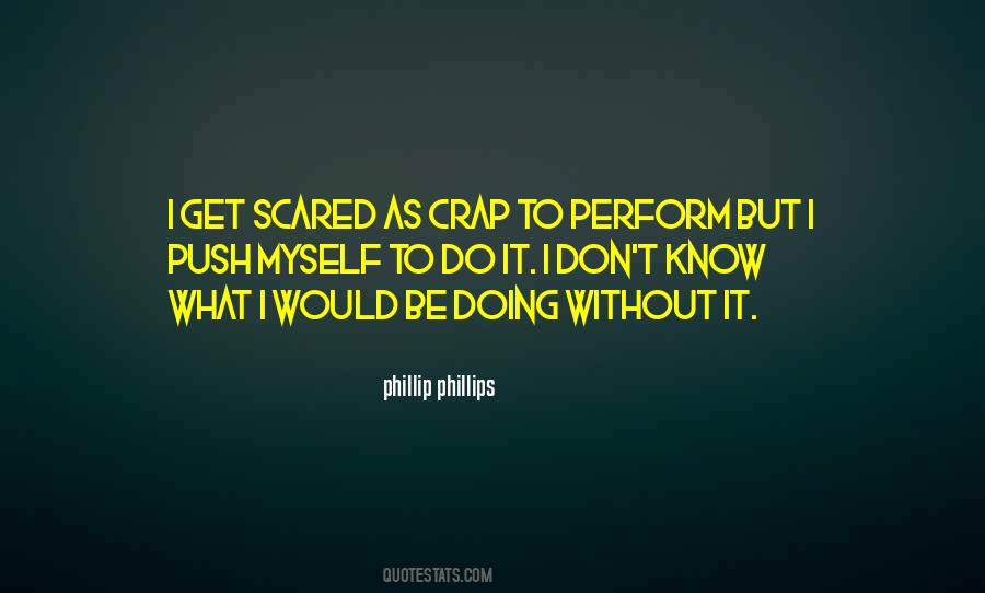 Doing It Myself Quotes #358243