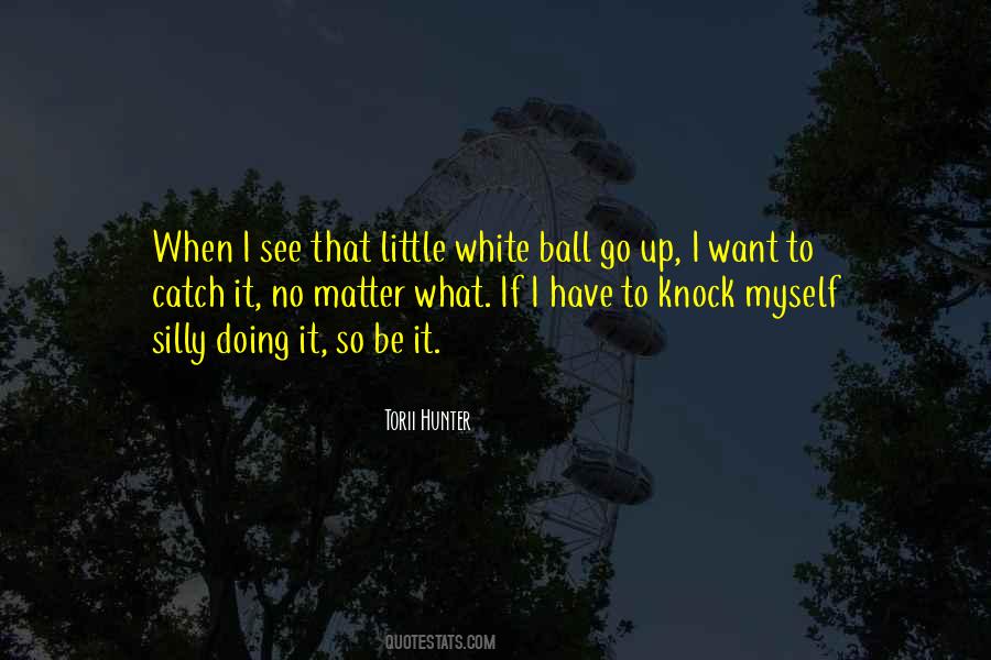 Doing It Myself Quotes #70147