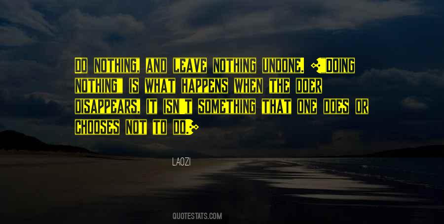 Doing Nothing Is Something Quotes #357843