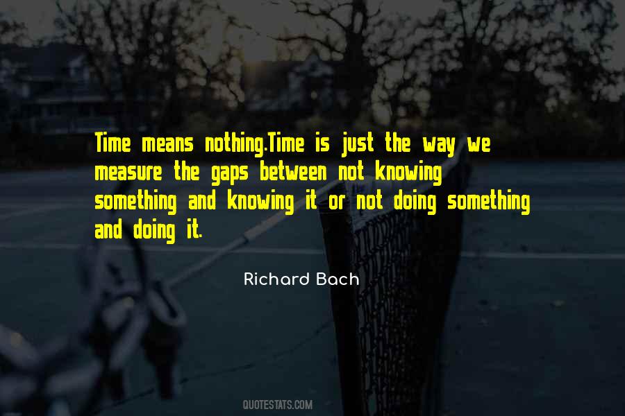 Doing Nothing Is Something Quotes #45841