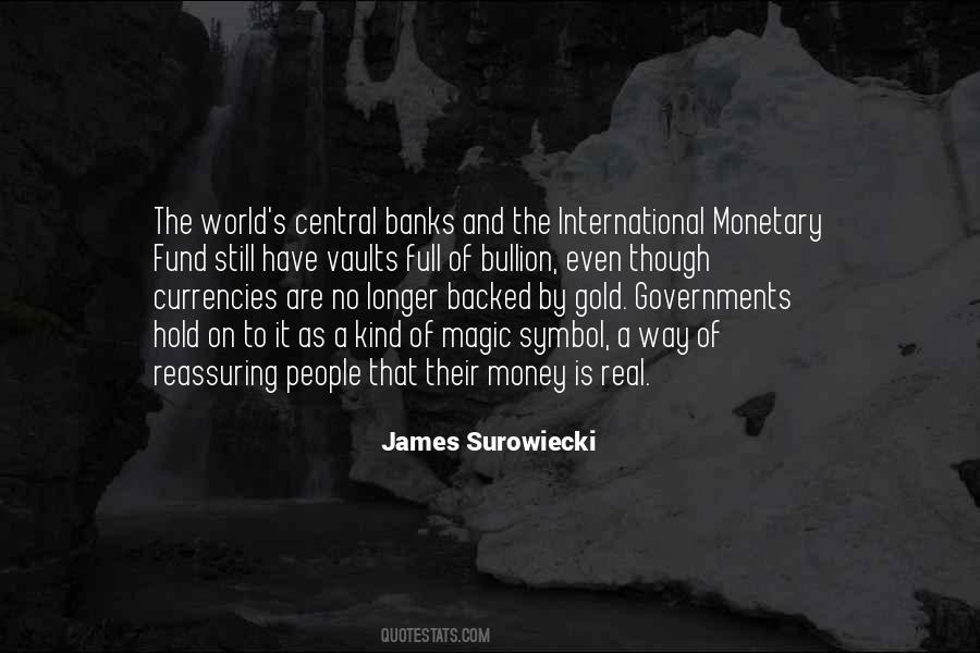 Quotes About International Monetary Fund #716923