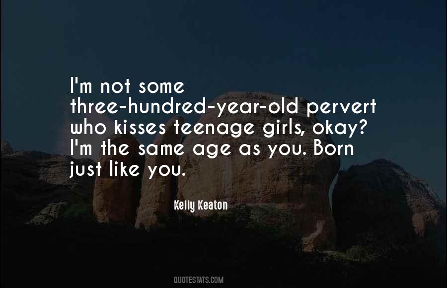 Same Age Quotes #1100044