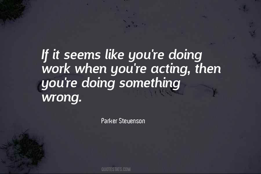 Doing Something Wrong Quotes #520183