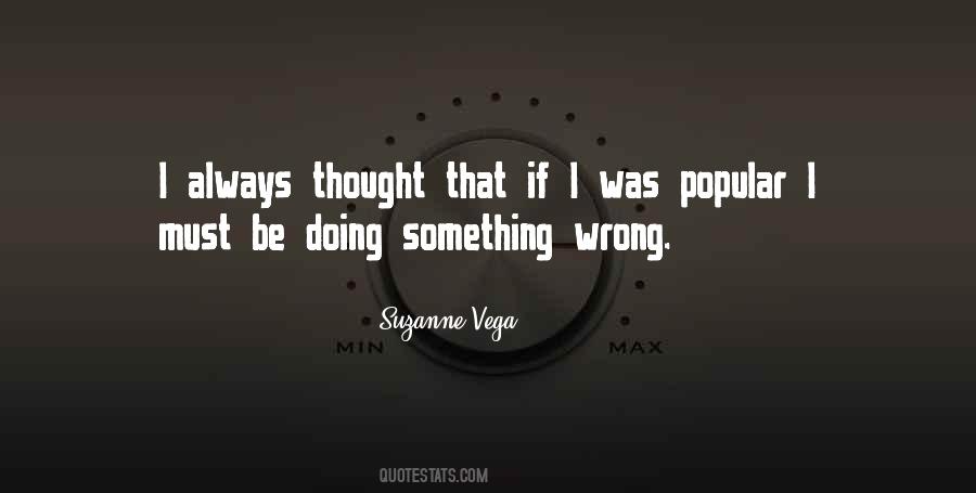 Doing Something Wrong Quotes #571359