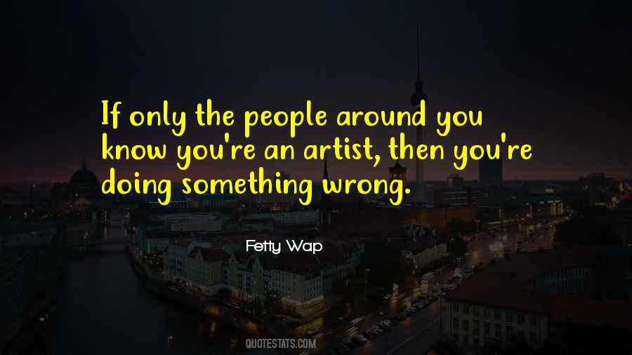 Doing Something Wrong Quotes #61088