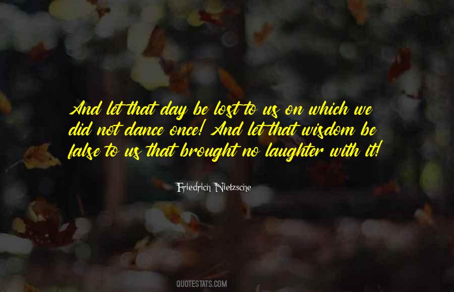 We Dance For Laughter Quotes #1716302