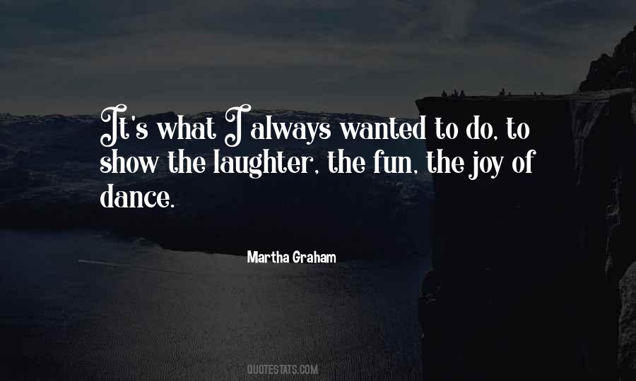 We Dance For Laughter Quotes #873845