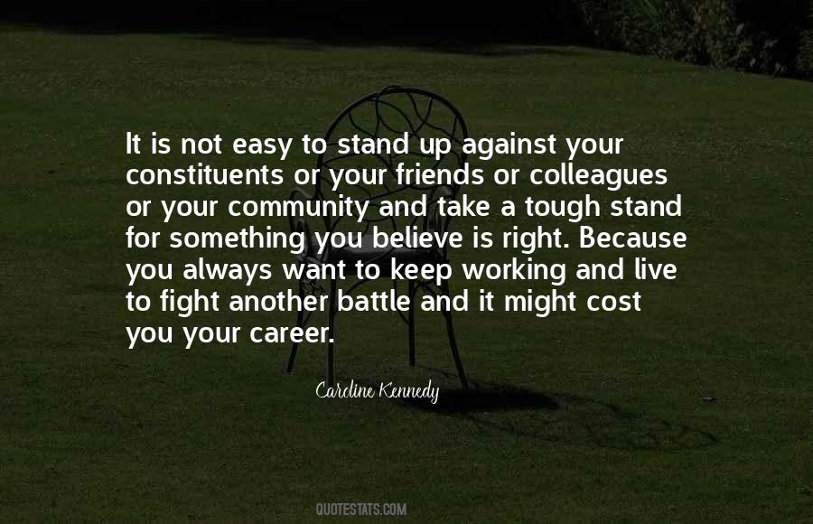 Doing The Right Thing Is Not Always Easy Quotes #1089487
