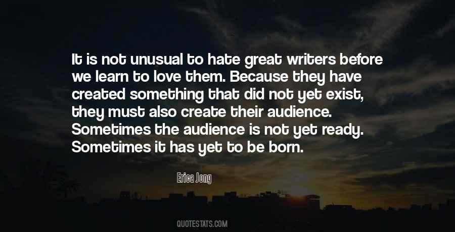 We Are Born To Love Not To Hate Quotes #689949