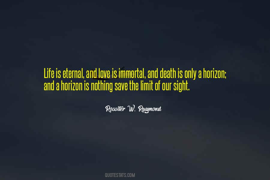Life Is Eternal And Love Is Immortal Quotes #839979