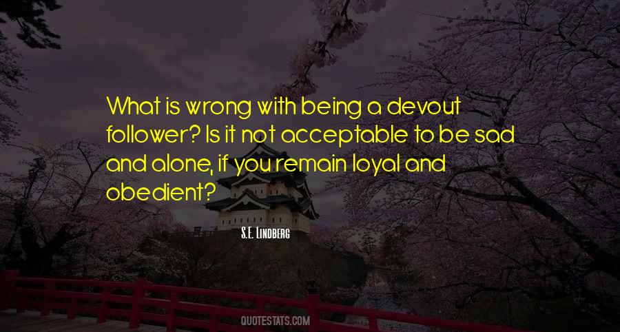 Not Being Loyal Quotes #1701584