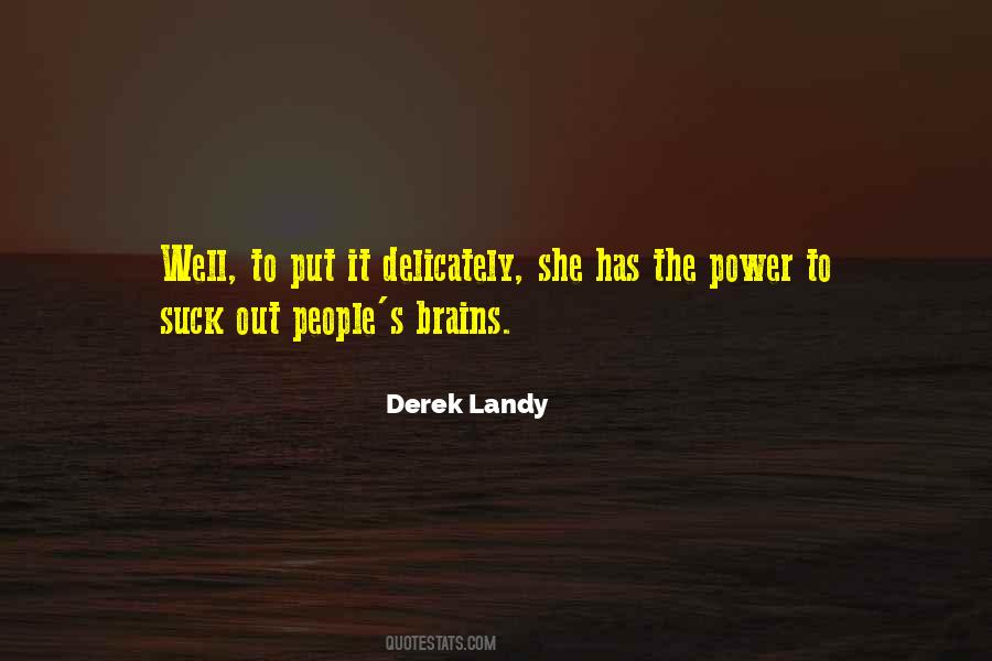 She Has The Power Quotes #1014603