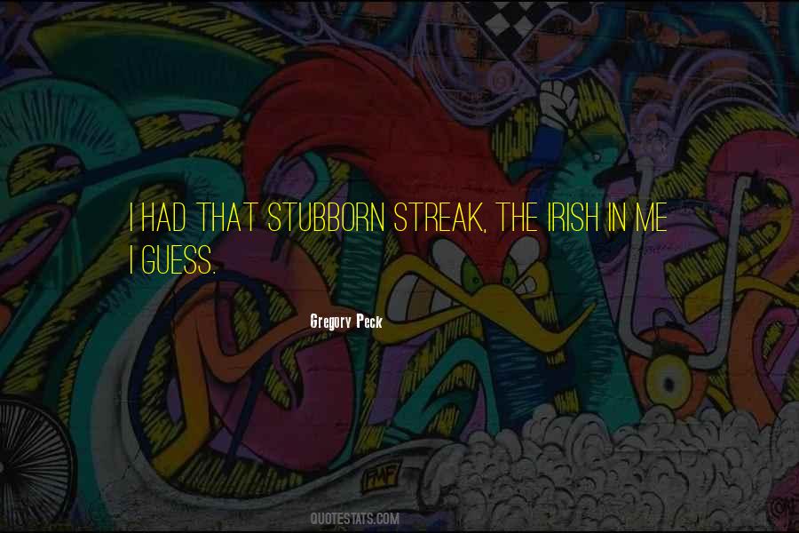 Yes I Am Stubborn Quotes #183759