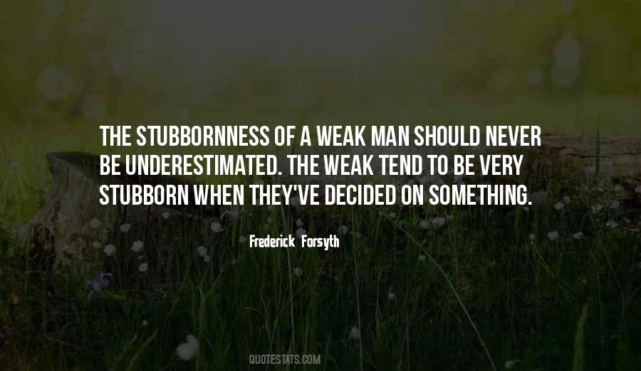 Yes I Am Stubborn Quotes #309738
