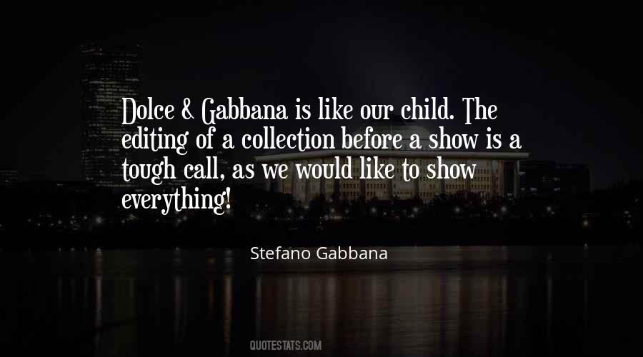 Dolce E Gabbana Quotes #1160319