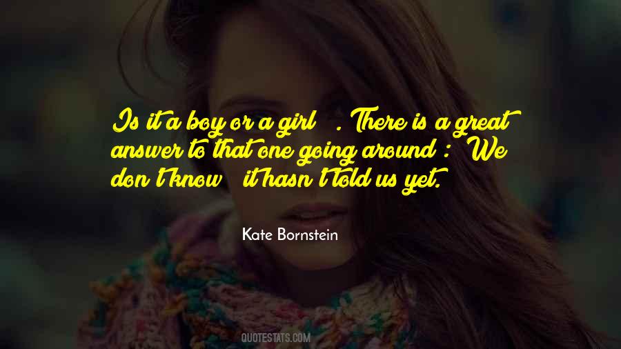 Is It A Boy Or A Girl Quotes #1074298