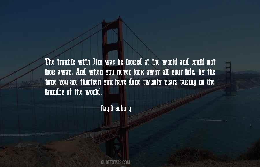 Have The Time Of Your Life Quotes #477060