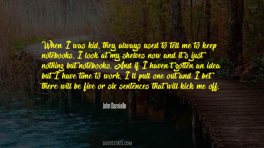 There Was An Idea Quotes #1513204