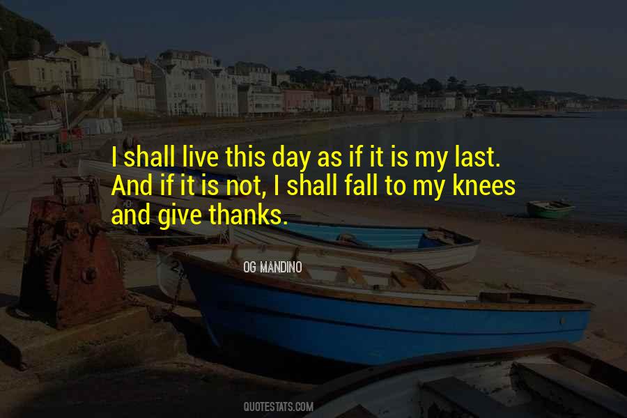 Live As If Its Your Last Day Quotes #1621520