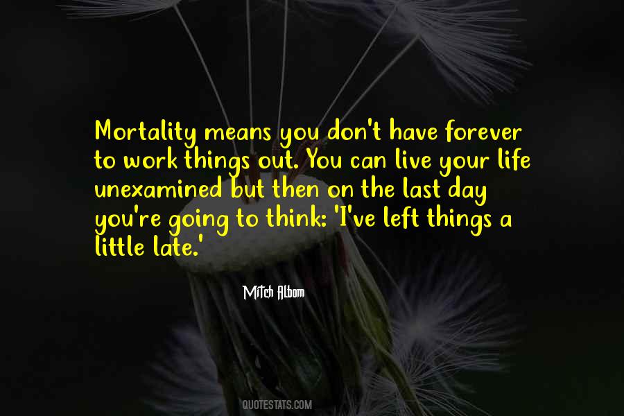 Live As If Its Your Last Day Quotes #730018