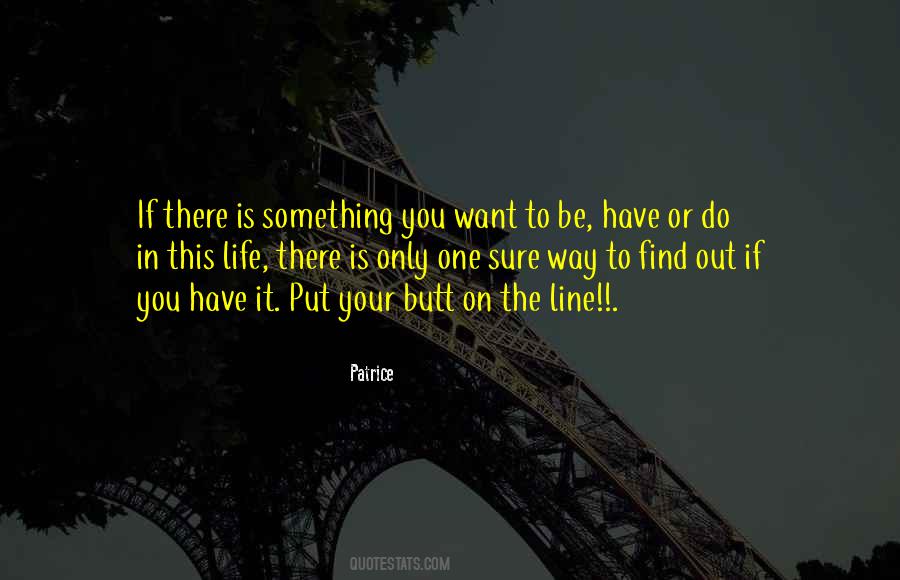 Do Something In Your Life Quotes #1177981