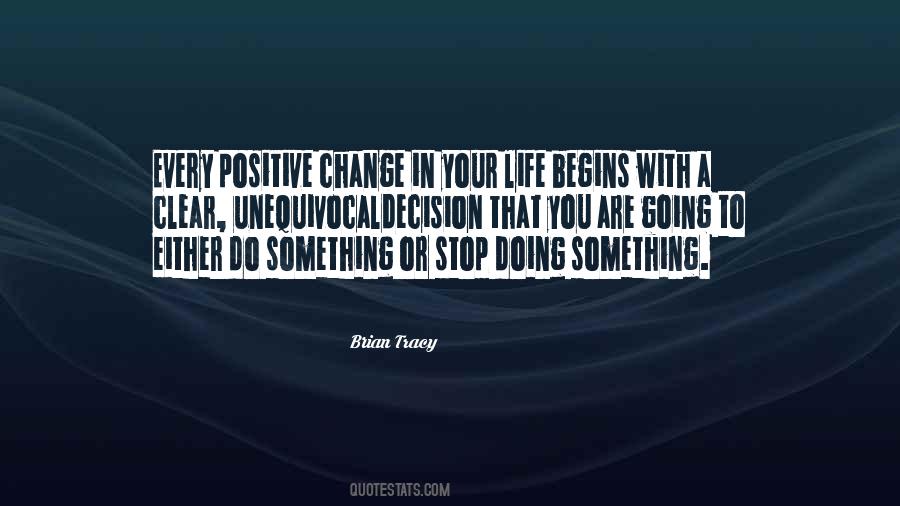 Do Something In Your Life Quotes #1243032