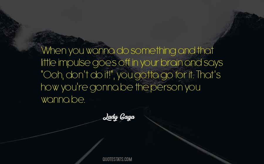 Do Something In Your Life Quotes #787717